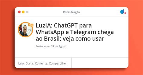 LuzIA: ChatGPT para WhatsApp e Telegram chega。